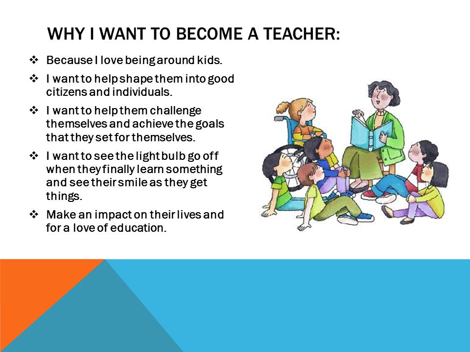 Essay on why i would like to become a teacher